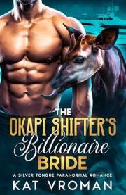 The Okapi Shifter’s Billionaire Bride: A Silver Tongue Paranormal Romance (Eat the Rich Book 1)