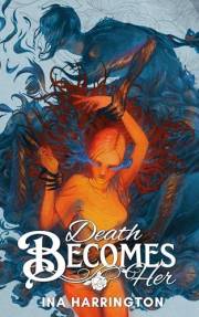 Death Becomes Her: A Paranormal Murder Mystery (Death's Legacy Book 1)