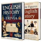 England: A History Trivia Collection and Notable Figures – 500 Questions and Answers, Plus Stories of the Icons Who Shaped a