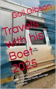 Travels with his Boet 2025 : A Guide to Surviving Road Trips and Bruised Egos without sacrificing your family, marriage and s Travels with his Boet 2025 : A Guide to Surviving Road Trips and Bruised Egos without sacrificing your family, marriage and s