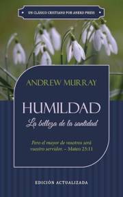 Humildad: La belleza de la santidad [Updated and Annotated] (Spanish Edition)