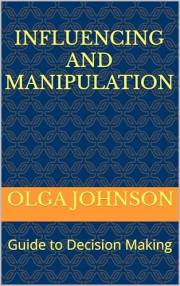 Influencing and Manipulation: Guide to Decision Making