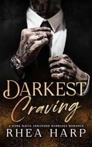 Darkest Craving: A dark mafia arranged marriage romance (Ruthless Dominion)