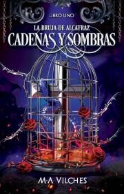 La Bruja de Alcatraz I: Cadenas y sombras (Spanish Edition)