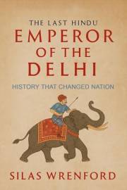 The Last Hindu Emperor of The Delhi