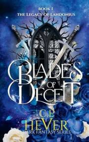 Blades of Deceit: Dark Fantasy Series. Book 1 (The Legacy of Landonius Series: Dark Fantasy.)