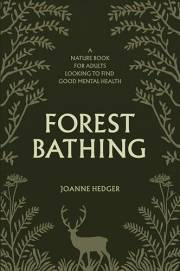 Forest Bathing: A Nature Book for Adults to Help You Find Good Mental Health
