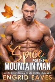 Spice for the Mountain Man: A Mountain Man Curvy Girl Romance (Rough & Ready Mountain Men)