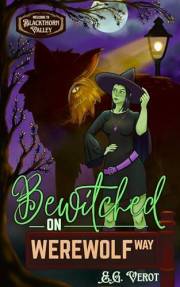 Bewitched on Werewolf Way (Blackthorn Valley Book 1)