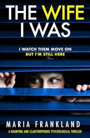The Wife I Was: I watch them move on. But I'm still here.