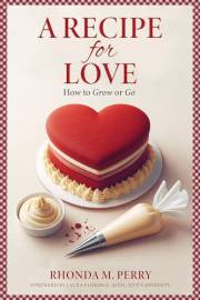 A Recipe for Love: How to Grow or Go (The Love Library Book 2)