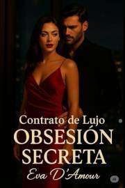 Contrato de Lujuria Libro 1 – Obsesión Secreta Eva D’Amour (Spanish Edition)