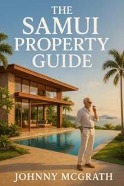 The Samui Property Guide: How to Buy Property in Thailand and Live in Paradise