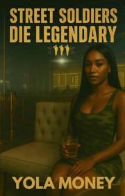 Street Soldier Die Legendary 3 (Street Soldiers Series)