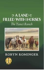 A Land Filled With Horses: The Yanci Ranch
