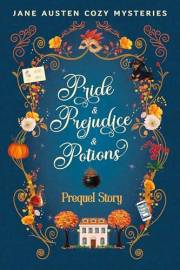 Prequel Story: Pride & Prejudice & Potions