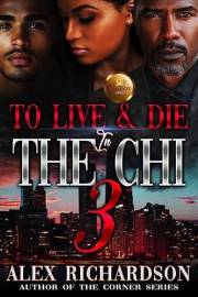 To Live and Die in The Chi 3
