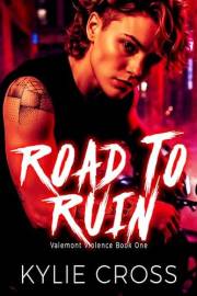 Road To Ruin: A Dark Sapphic Why Choose Motorcycle Club Romance (Valemont Violence Book 1)