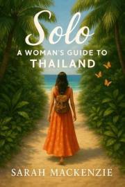 Solo: A Woman's Guide to Thailand