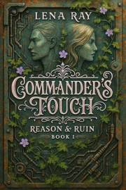 Commander's Touch: a sapphic romance (Reason & Ruin Book 1)
