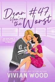 Dear #47, You're the Worst: A Seattle Havoc Hockey Romance