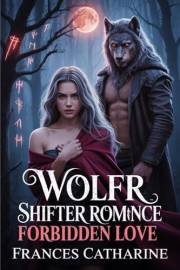 Wolf Shifter Romance Forbidden Love: Rejecting the Alpha's Burdden : Rejected by the Alpah Claimed by the Lycan King