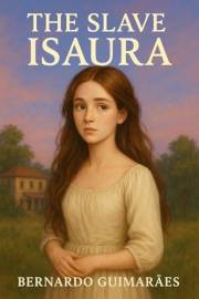 The Slave Isaura (Brazilian Literature Book 1)