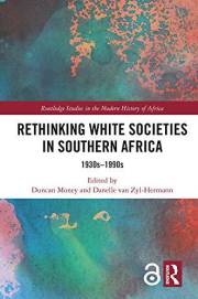 Rethinking White Societies in Southern Africa: 1930s–1990s (Routledge Studies in the Modern History of Africa)