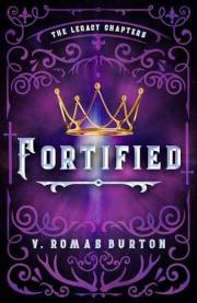 Fortified: The Legacy Chapters Book 1