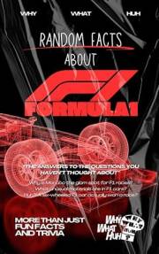 Random Facts About Formula 1: More Than Just Fun Facts and Trivia About F1