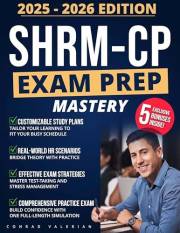 SHRM-CP Exam Prep Mastery : SHRM-CP Certification Exam Prep — 1 Full-Length Practice Test, 250+ Questions, Answer Explanation