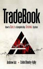TradeBook: How to Build a Complete Trading System (Stock Market Trading and Investing)