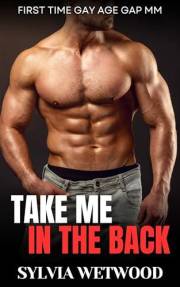 Take Me in the Back: First Time Gay Age Gap MM