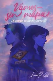 Vamos sin mapa: Dudaste, perdiste, vamos... (Spanish Edition)