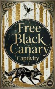 Free Black Canary: An enemies-to-lovers elven fantasy romance of obsession and power, BWWM Romance