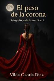 El peso de la corona (Forjando lazos nº 1) (Spanish Edition)