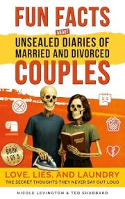 Jaw-Dropping Fun Facts About Unsealed Diaries of Married and Divorced Couples : Love, Lies, and Laundry - The Secret Thoughts