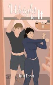 Weight for It: A single mom, second chance romance (Occupational Hazards Book 3)