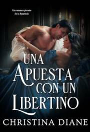 Una Apuesta con un Libertino: Un romance picante de la Regencia (Spanish Edition)