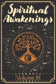 Spiritual Awakenings Volume 3