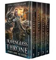 The Ravenglass Throne: Parts One to Four: Epic Nobledark Fantasy with Political Intrigue, Wyvern‑Bond Magic, and Strong Heroi