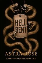 Hellbent: A Dark Reverse Harem Romance (Snakes & Daggers Book 1)