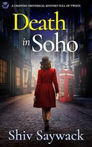 DEATH IN SOHO a completely gripping and addictive historical mystery (Alexandra Raven Mysteries Book 1)