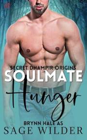 Soulmate Hunger (Secret Dhampir Origins Book 1)