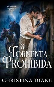 Su Tormenta Prohibida: Un apasionado romance de la Regencia (Spanish Edition)
