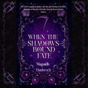 When the Shadows Bound Fate (Origins: The Faedoroth)