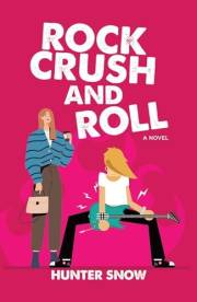 Rock Crush and Roll: A friends-to-lovers romantic comedy