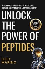 UNLOCK THE POWER OF PEPTIDES: OPTIMAL MUSCLE GROWTH, EFFECTIVE WEIGHT LOSS, ENHANCED COGNITIVE FUNCTION & SUSTAINED LONGEVITY