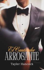 El cautivador arrogante: novela romantica en español (Spanish Edition)