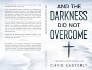 And the Darkness Did Not Overcome: A Christian's Memoir of Depression
